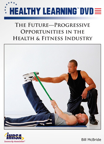 The Future - Progressive Opportunities in the Health & Fitness Industry